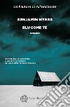 Blu come te. E-book. Formato EPUB ebook di Benjamin Myers