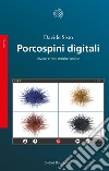 Porcospini digitali: Vivere e mai morire online. E-book. Formato EPUB ebook di Davide Sisto