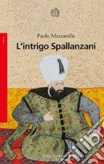 L’intrigo Spallanzani. E-book. Formato EPUB ebook