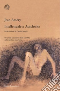 Intellettuale a Auschwitz. E-book. Formato EPUB ebook di Jean Améry