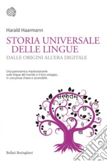 Storia universale delle lingue: Dalle origini all’era digitale. E-book. Formato EPUB ebook di Harald Haarmann