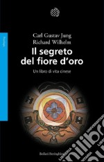 Il segreto del fiore d'oro: Un libro di vita cinese. E-book. Formato EPUB ebook