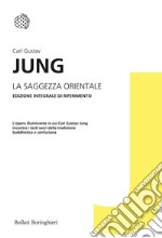 La saggezza orientale: Edizione integrale di riferimento. E-book. Formato EPUB ebook