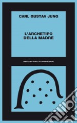 L'archetipo della madre. E-book. Formato EPUB ebook