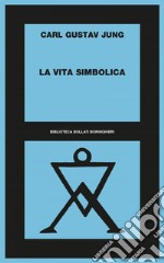 La vita simbolica. E-book. Formato EPUB ebook