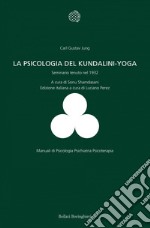 Psicologia del Kundalini Yoga: Seminario tenuto nel 1932. E-book. Formato EPUB ebook