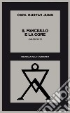 Il fanciullo e la Core: Due archetipi. E-book. Formato EPUB ebook