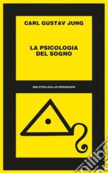 La psicologia del sogno. E-book. Formato EPUB ebook di Carl Gustav Jung