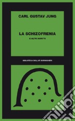 La schizofrenia: E altri scritti. E-book. Formato EPUB ebook