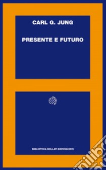 Presente e futuro. E-book. Formato EPUB ebook di Carl Gustav Jung