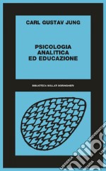 Psicologia analitica ed educazione. E-book. Formato EPUB ebook