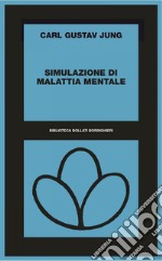 Simulazione di malattia mentale. E-book. Formato EPUB ebook