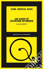 Un caso di stupore isterico e altri scritti. E-book. Formato EPUB ebook