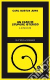 Un caso di stupore isterico e altri scritti. E-book. Formato EPUB ebook