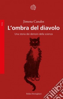 L’ombra del diavolo: Una storia dei demoni della scienza. E-book. Formato EPUB ebook di Jimena Canales