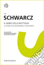 Il genio della bottiglia: La chimica del quotidiano e i suoi segreti. E-book. Formato EPUB ebook