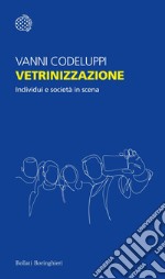 Vetrinizzazione: Individui e società in scena. E-book. Formato EPUB ebook