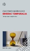 Minima temporalia: Tempo spazio esperienza. E-book. Formato EPUB ebook di Giacomo Marramao