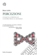 Percezioni: Come il cervello costruisce il mondo. E-book. Formato EPUB ebook