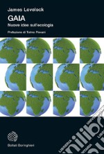 Gaia: Nuove idee sull'ecologia. E-book. Formato EPUB