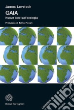 Gaia: Nuove idee sull'ecologia. E-book. Formato PDF