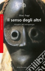 Il senso degli altri: Attualità dell'antropologia. E-book. Formato EPUB ebook