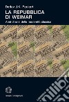 La Repubblica di Weimar: Anni di crisi della modernità classica. E-book. Formato EPUB ebook di Detlev J.K. Peukert