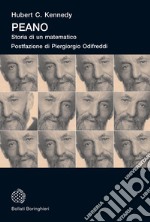 Peano: Storia di un matematico. E-book. Formato EPUB ebook