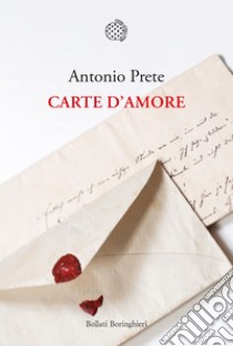 Carte d'amore. E-book. Formato EPUB ebook di Antonio Prete