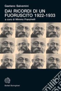 Dai ricordi di un fuoruscito 1922-1933. E-book. Formato EPUB ebook di Gaetano Salvemini