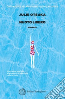 Nuoto libero. E-book. Formato EPUB ebook di Julie Otsuka