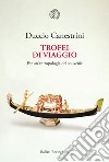 Trofei di viaggio: Per un'antropologia dei souvenir. E-book. Formato EPUB ebook di Duccio Canestrini
