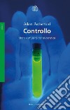 Controllo: Storia e attualità dell’eugenetica. E-book. Formato EPUB ebook di Adam Rutherford