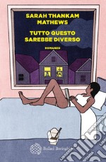 Tutto questo sarebbe diverso. E-book. Formato EPUB ebook