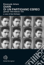 Diari di un partigiano ebreo: gennaio 1940 - febbraio 1944. E-book. Formato PDF