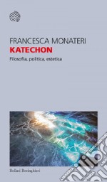 Katechon: Filosofia, politica, estetica. E-book. Formato EPUB ebook