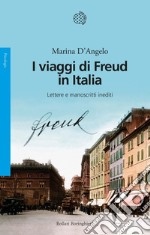 I viaggi di Freud in Italia: Lettere e manoscritti inediti. E-book. Formato EPUB