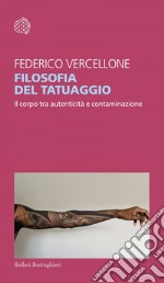 Filosofia del tatuaggio: Il corpo tra autenticità e contaminazione. E-book. Formato EPUB ebook