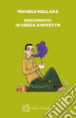 Sociopatici in cerca d'affetto. E-book. Formato EPUB ebook