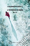 L'inverno di Bird. E-book. Formato EPUB ebook di Louise Doughty