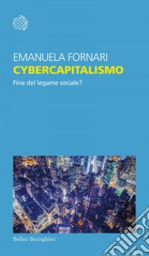 Cybercapitalismo: Fine del legame sociale?. E-book. Formato EPUB ebook di Emanuela Fornari