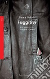 Fuggitivi: Mercenari nazisti nella guerra fredda. E-book. Formato EPUB ebook di Danny Orbach