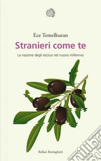 Stranieri come te: La nazione degli esclusi nel nuovo millennio. E-book. Formato EPUB ebook