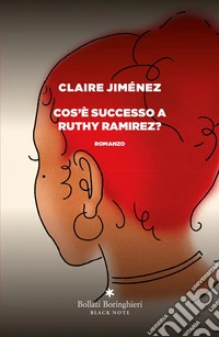 Cos'è successo a Ruthy Ramirez. E-book. Formato EPUB ebook