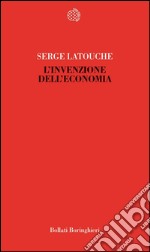 L'invenzione dell'economia. E-book. Formato EPUB