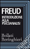 Introduzione alla psicoanalisi: Prima e seconda serie di lezioni. E-book. Formato EPUB ebook