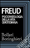 Psicopatologia della vita quotidiana: Dimenticanze, lapsus, sbadataggini, superstizioni ed errori. E-book. Formato EPUB ebook