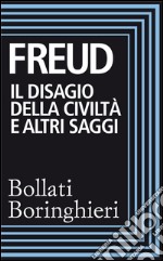 Il disagio della civiltà e altri saggi. E-book. Formato EPUB ebook