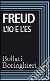 L'Io e l'Es. E-book. Formato EPUB ebook di Sigmund Freud