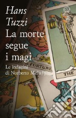 La morte segue i magi: Un caso per il commissario Melis. E-book. Formato EPUB ebook